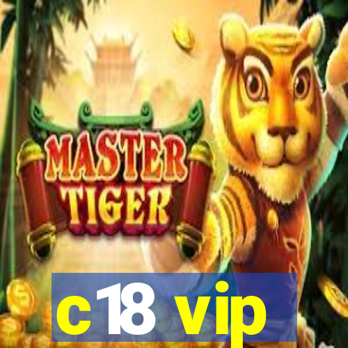 c18 vip